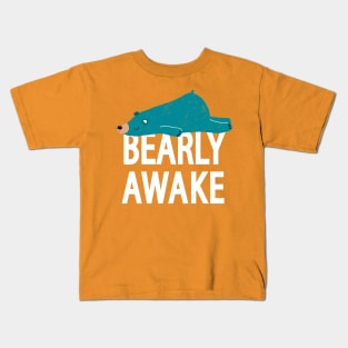 Bearly Awake Kids T-Shirt